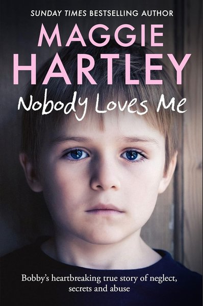 Book cover for "Nobody Loves Me" by Maggie Hartley
