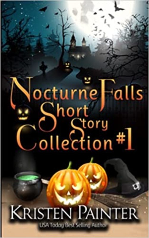 Book cover for "Nocturne Falls Short Story Collection #1" by Kristen Painter