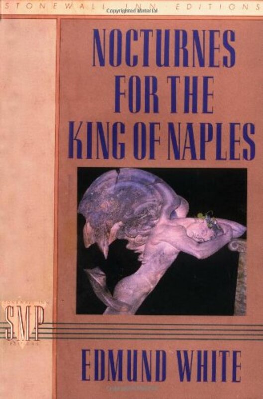Book cover for "Nocturnes for the King of Naples" by Edmund White