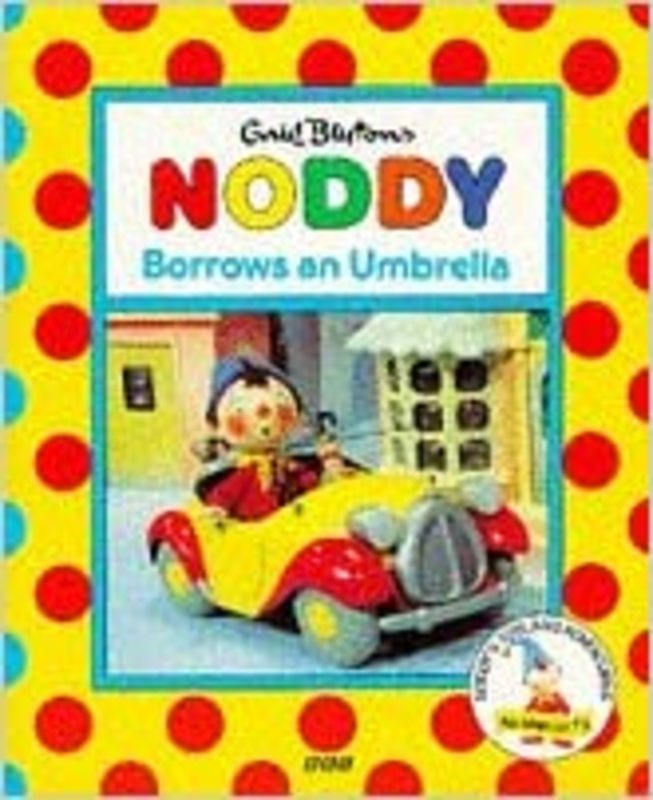 Book cover for "Noddy Borrows an Umbrella" by Enid Blyton