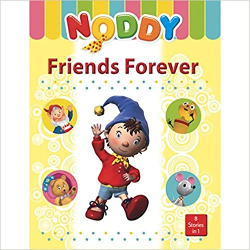 Book cover for "Noddy Friends Forever" by Enid Blyton