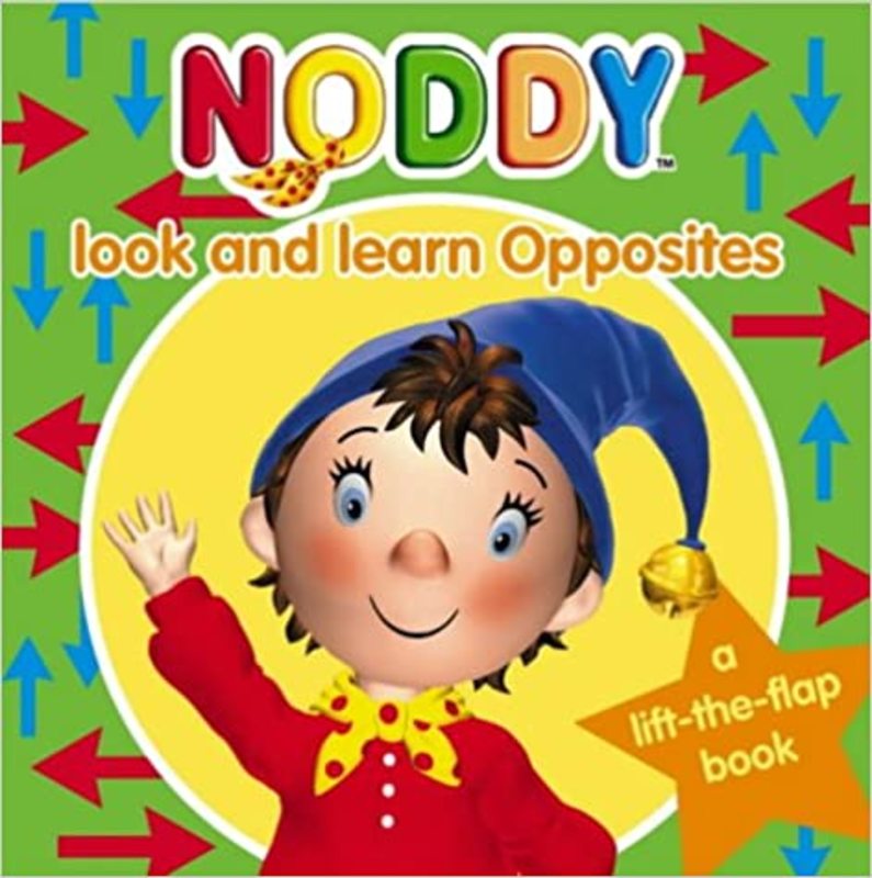 Book cover for "Noddy Look and Learn- Opposites" by Enid Blyton