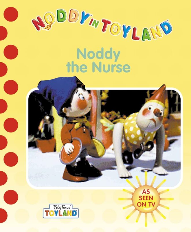 Book cover for "Noddy The Nurse" by Enid Blyton