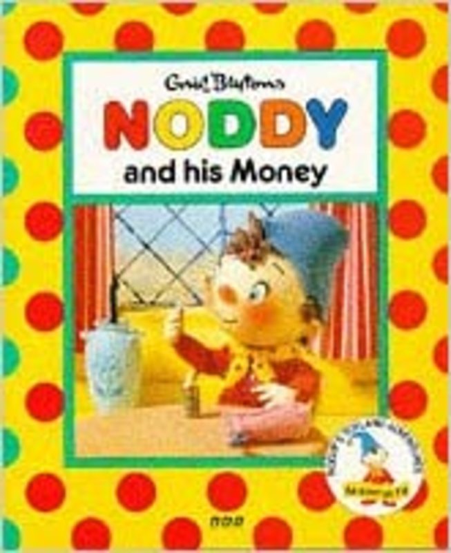 Book cover for "Noddy and His Money" by Enid Blyton