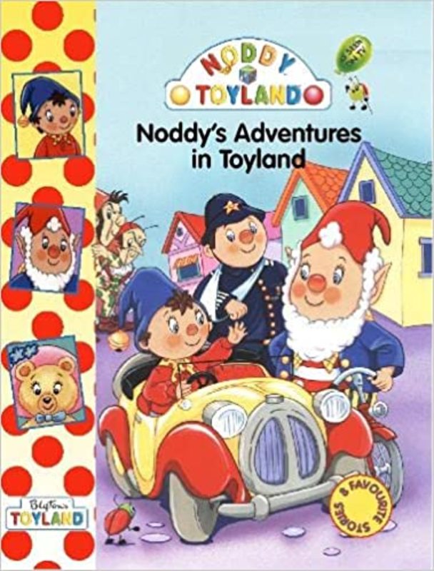 Book cover for "Noddy's Adventures In Toyland" by Enid Blyton