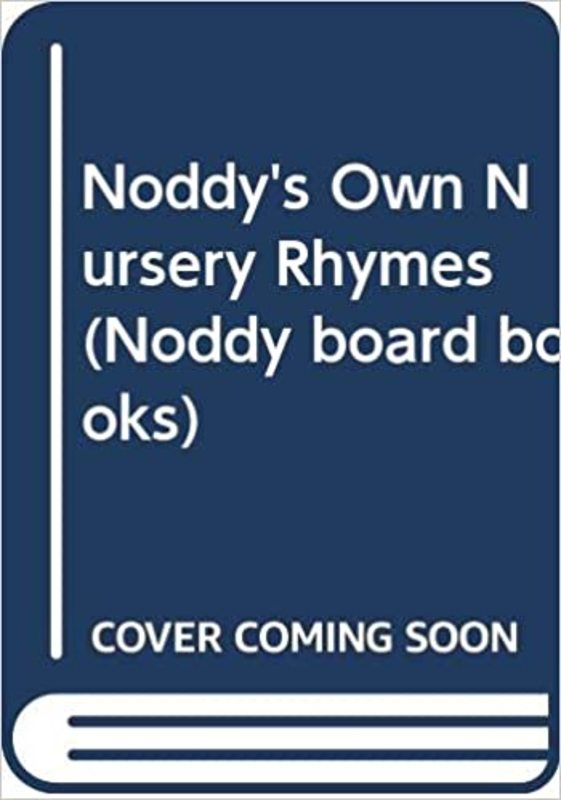 Book cover for "Noddy's Own Nursery Rhymes" by Enid Blyton
