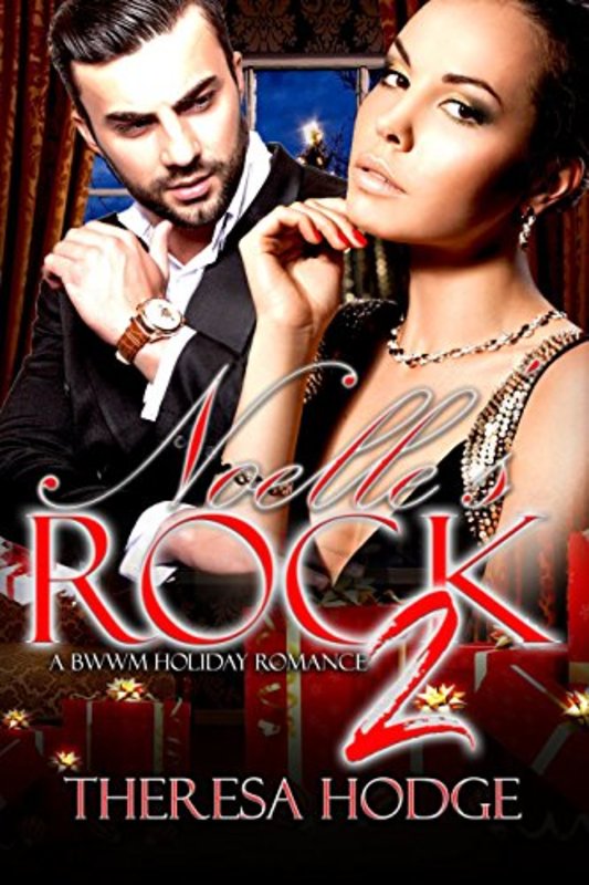 Book cover for "Noelle's Rock 2" by Theresa Hodge