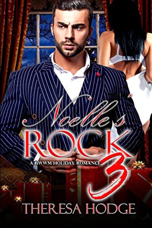 Book cover for "Noelle's Rock 3" by Theresa Hodge