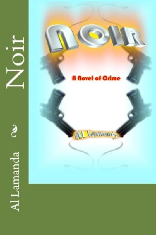 Book cover for "Noir" by Al Lamanda