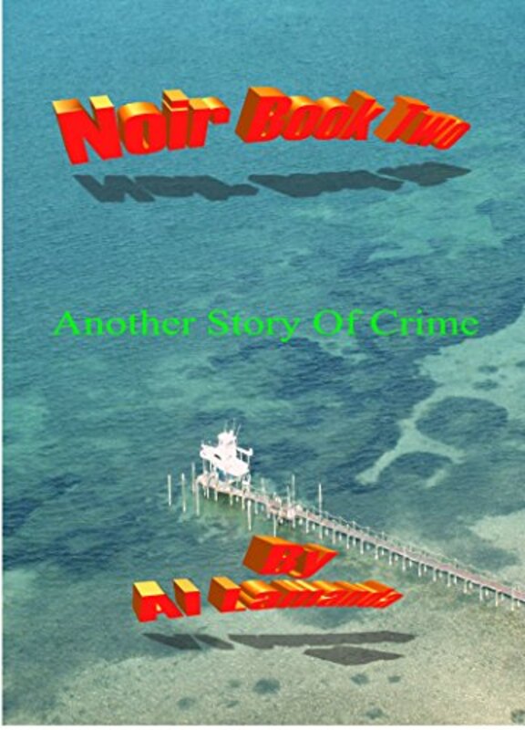 Book cover for "Noir Book Two" by Al Lamanda