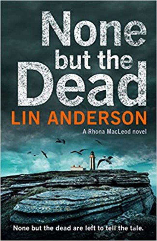 Book cover for "None But the Dead" by Lin Anderson