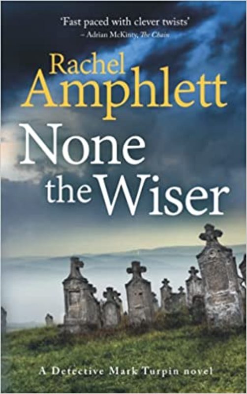 Book cover for "None the Wiser" by Rachel Amphlett
