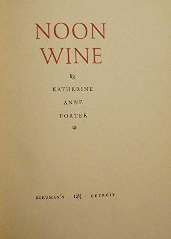 Book cover for "Noon Wine" by Katherine Anne Porter