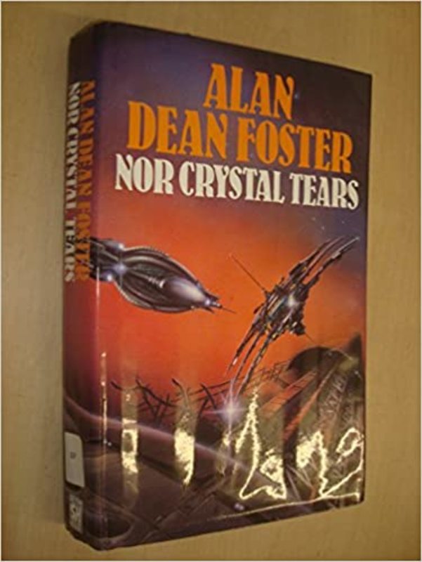 Book cover for "Nor Crystal Tears" by Alan Dean Foster