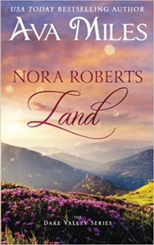 Book cover for "Nora Roberts Land" by Ava Miles