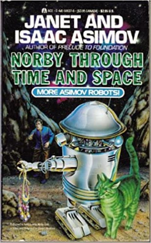 Book cover for "Norby Through Time and Space" by Isaac Asimov