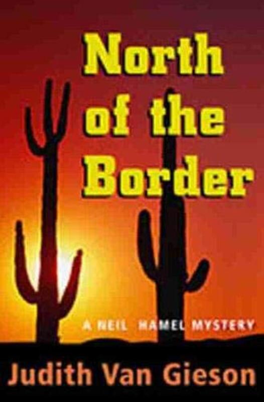 Book cover for "North of the Border" by Judith Van Gieson