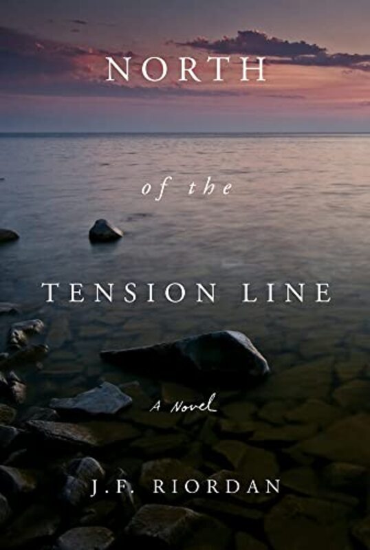 Book cover for "North of the Tension Line" by JF Riordan