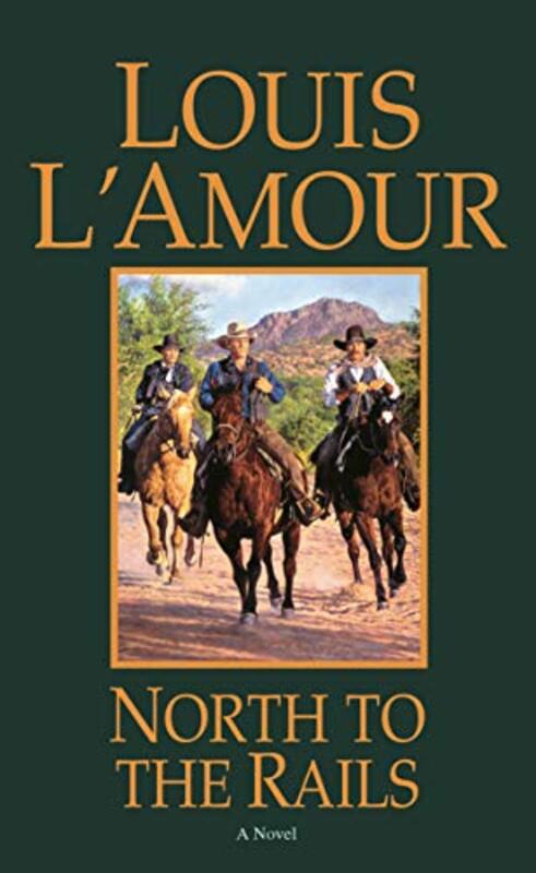 Book cover for "North to the Rails" by Louis LAmour