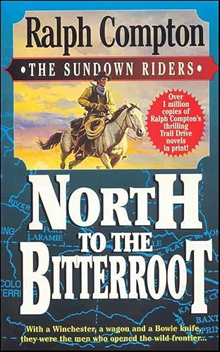 Book cover for "North To The Bitterroot" by Ralph Compton