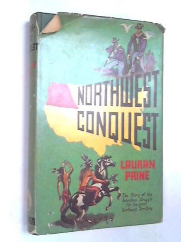 Book cover for "Northwest Conquest" by Lauran Paine