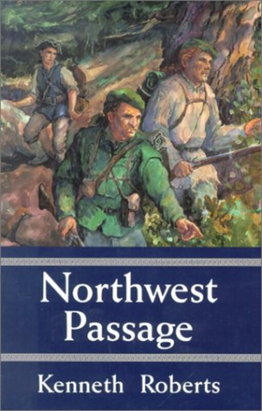 Book cover for "Northwest Passage" by Kenneth Roberts