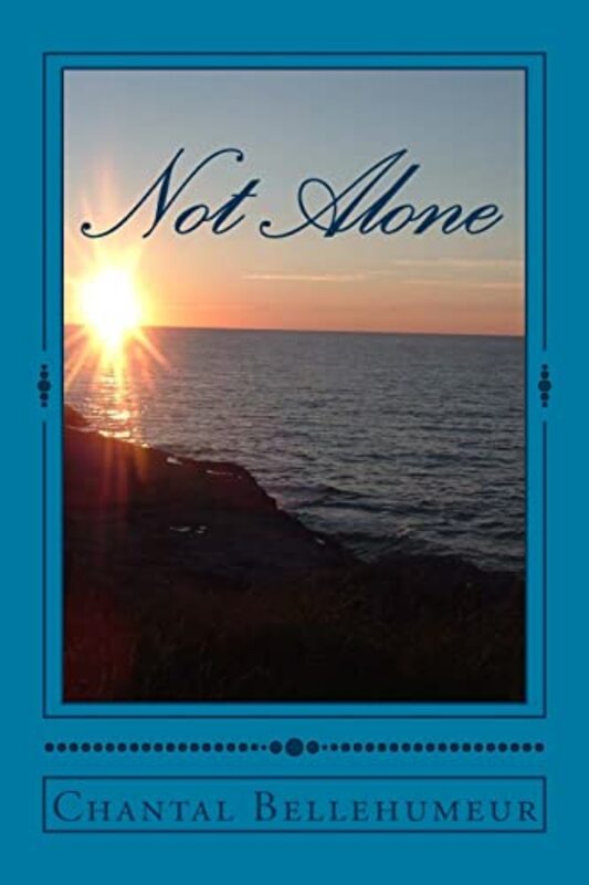 Book cover for "Not Alone" by Chantal Bellehumeur