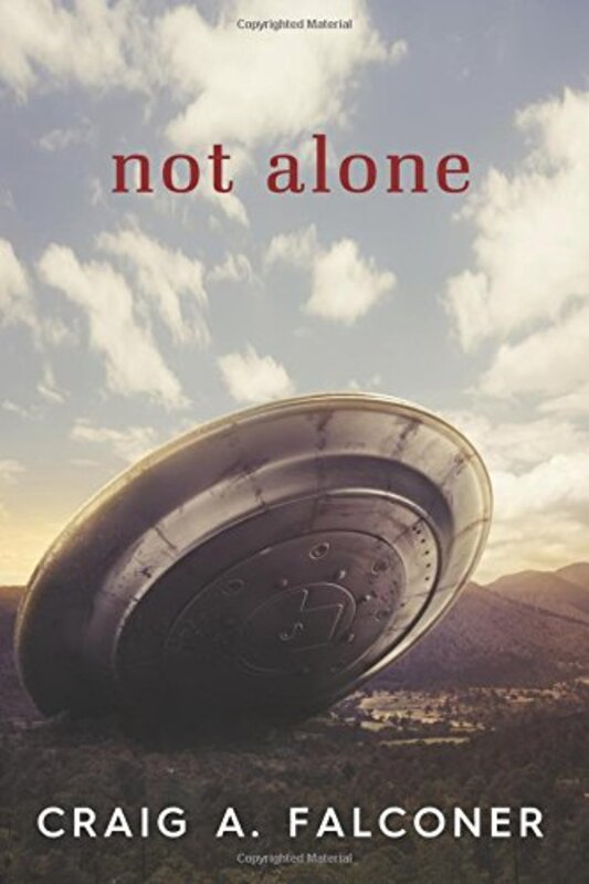 Book cover for "Not Alone" by Craig A Falconer