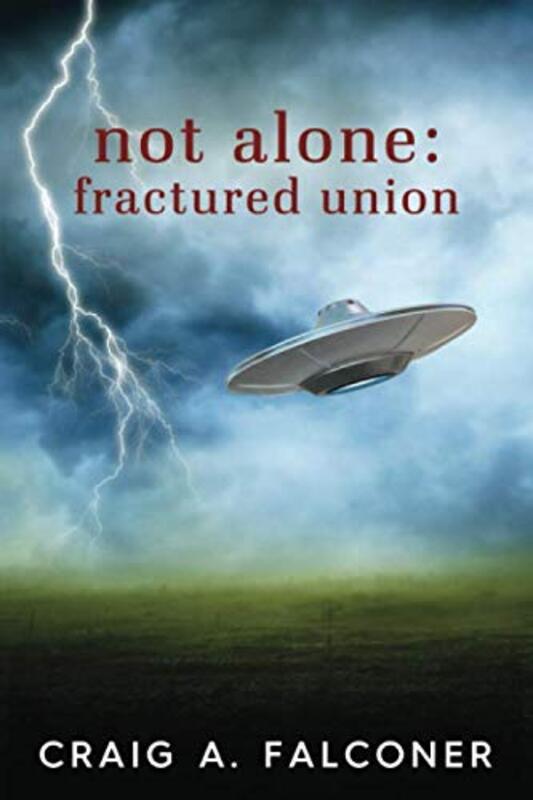 Book cover for "Not Alone: Fractured Union" by Craig A Falconer