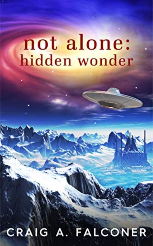 Book cover for "Not Alone: Hidden Wonder" by Craig A Falconer