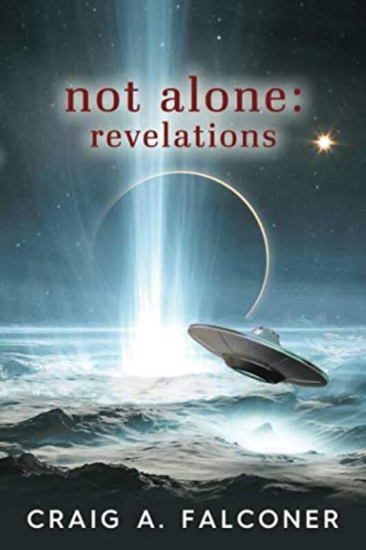 Book cover for "Not Alone: Revelations" by Craig A Falconer