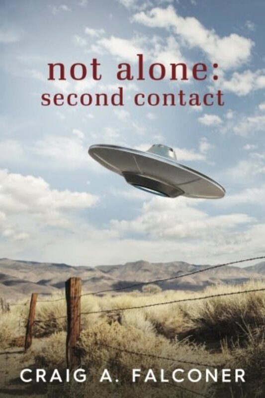 Book cover for "Not Alone: Second Contact" by Craig A Falconer