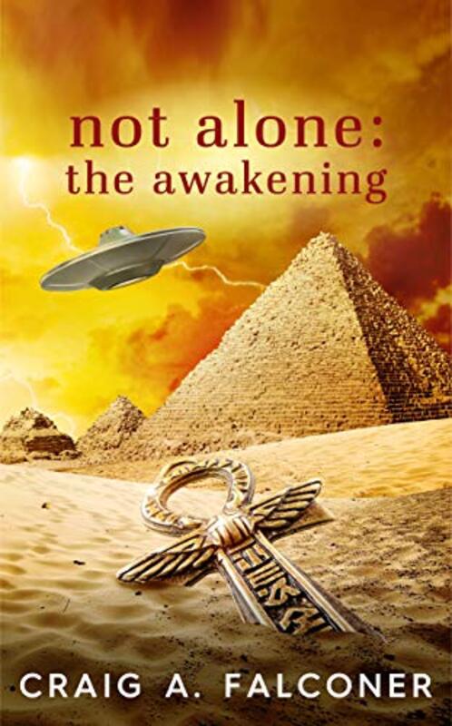 Book cover for "Not Alone: The Awakening" by Craig A Falconer