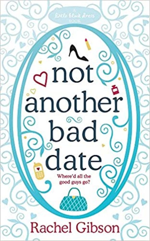 Book cover for "Not Another Bad Date" by Rachel Gibson