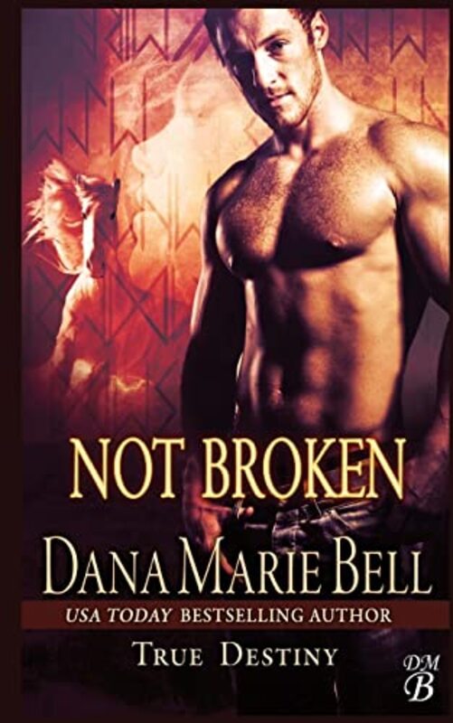 Book cover for "Not Broken" by Dana Marie Bell