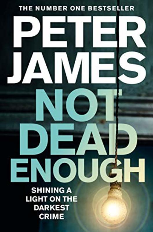 Book cover for "Not Dead Enough" by Peter James