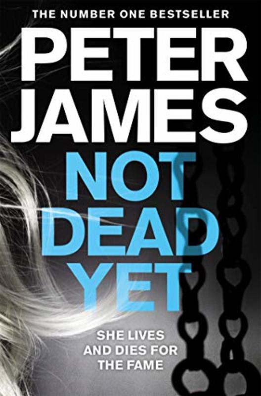 Book cover for "Not Dead Yet" by Peter James