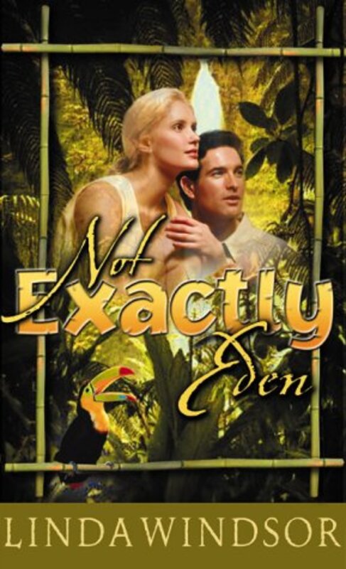 Book cover for "Not Exactly Eden" by Linda Windsor