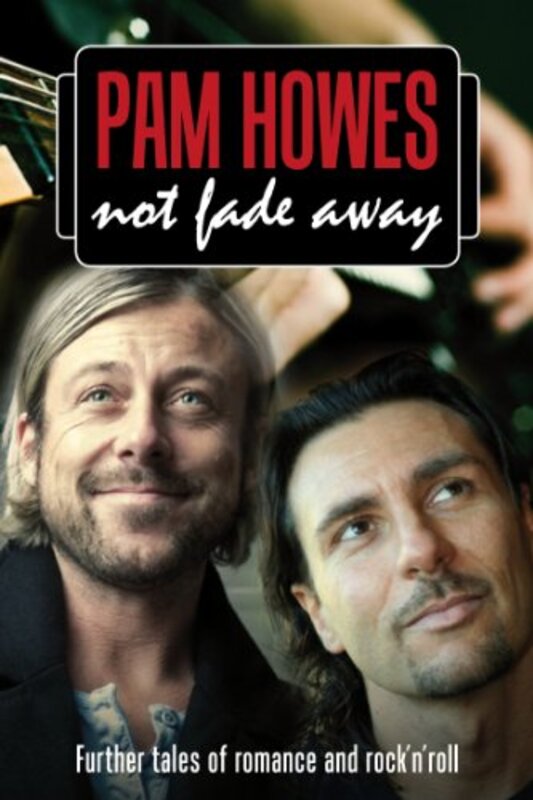 Book cover for "Not Fade Away" by Pam Howes