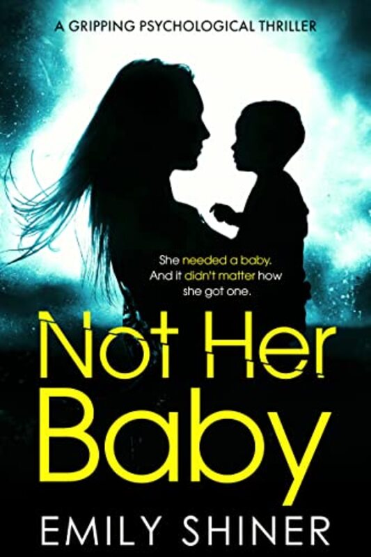 Book cover for "Not Her Baby" by Emily Shiner