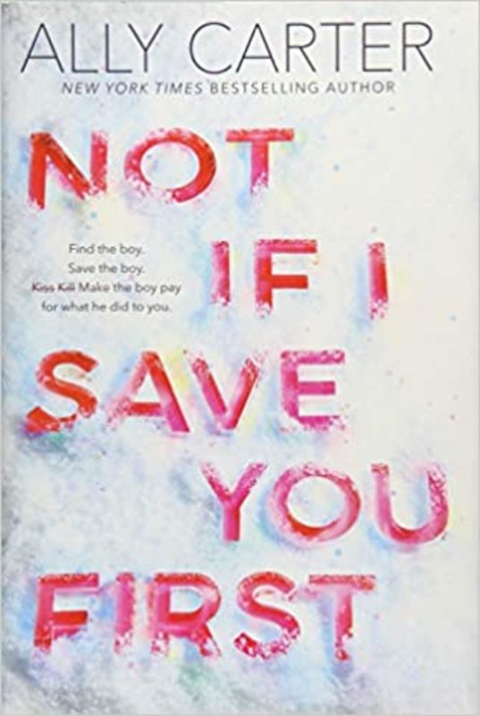 Book cover for "Not If I Save You First" by Ally Carter