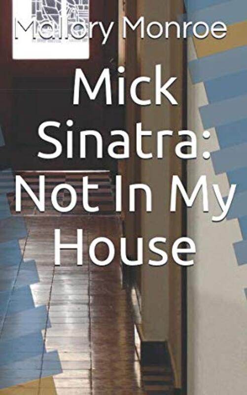 Book cover for "Not In My House" by Mallory Monroe