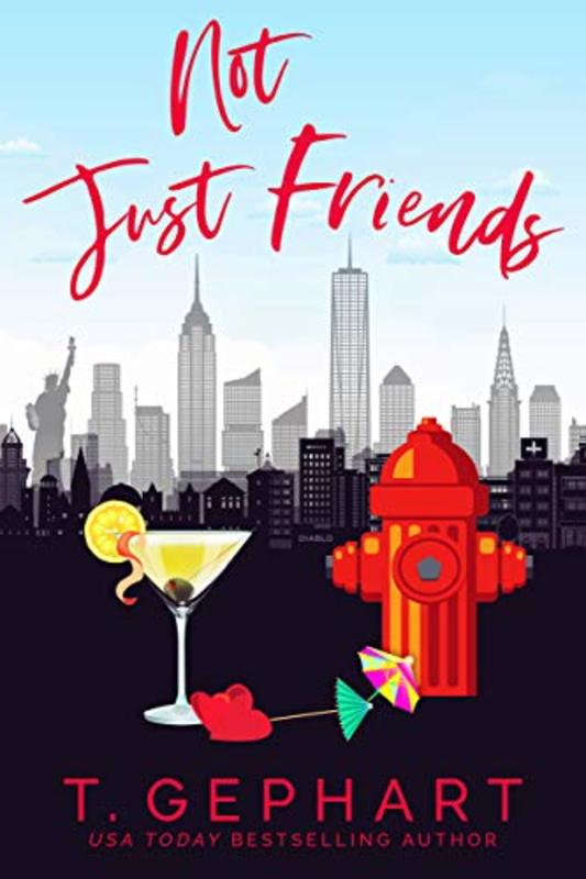 Book cover for "Not Just Friends" by T Gephart