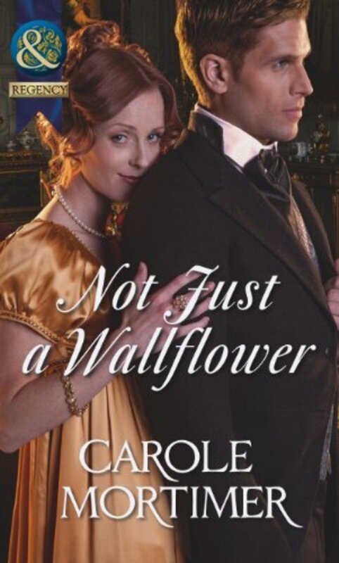 Book cover for "Not Just a Wallflower" by Carole Mortimer