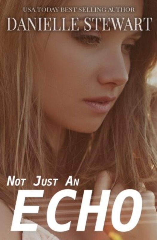 Book cover for "Not Just an Echo" by Danielle Stewart