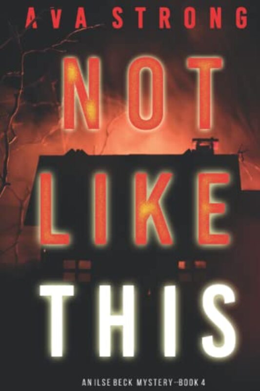 Book cover for "Not Like This" by Ava Strong