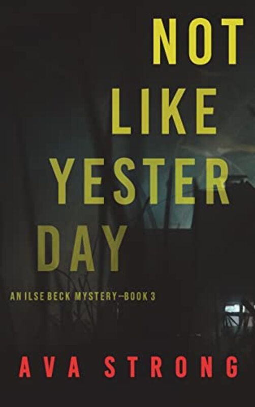 Book cover for "Not Like Yesterday" by Ava Strong