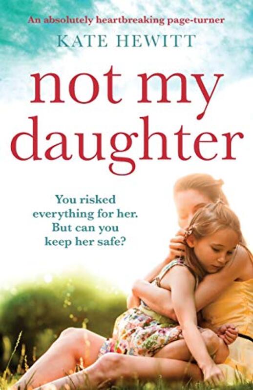 Book cover for "Not My Daughter" by Kate Hewitt