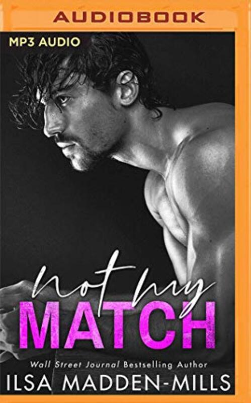 Book cover for "Not My Match" by Ilsa Madden Mills