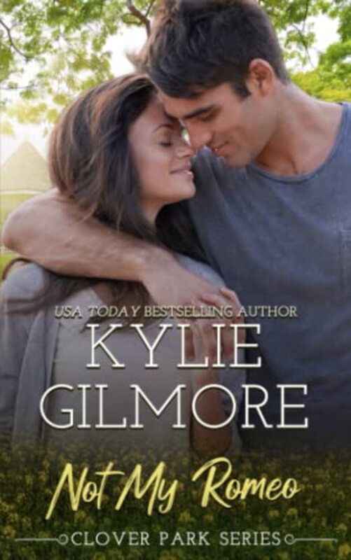 Book cover for "Not My Romeo" by Kylie Gilmore